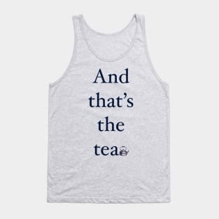 That’s The Tea Tank Top